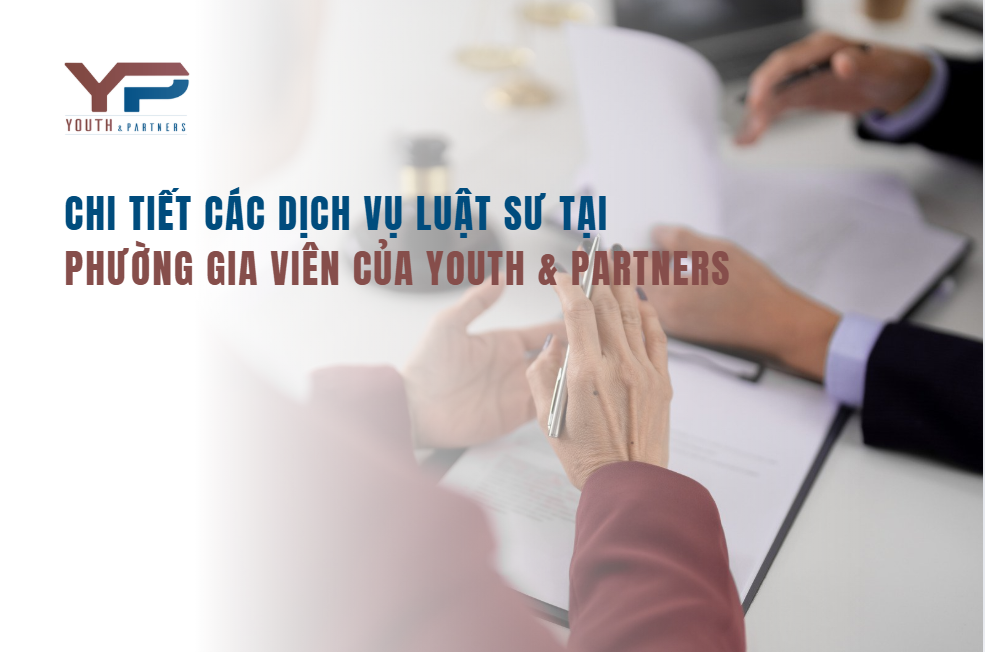 Chi tiết các dịch vụ luật sư tại phường Gia Viên của Công ty Luật YP Chi tiết các dịch vụ luật sư tại phường Gia Viên của Công ty Luật YP