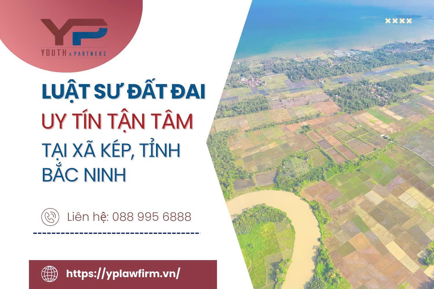 Luật sư đất đai uy tín tận tâm tại xã Kép, tỉnh Bắc Ninh Luật sư đất đai uy tín tận tâm tại xã Kép, tỉnh Bắc Ninh