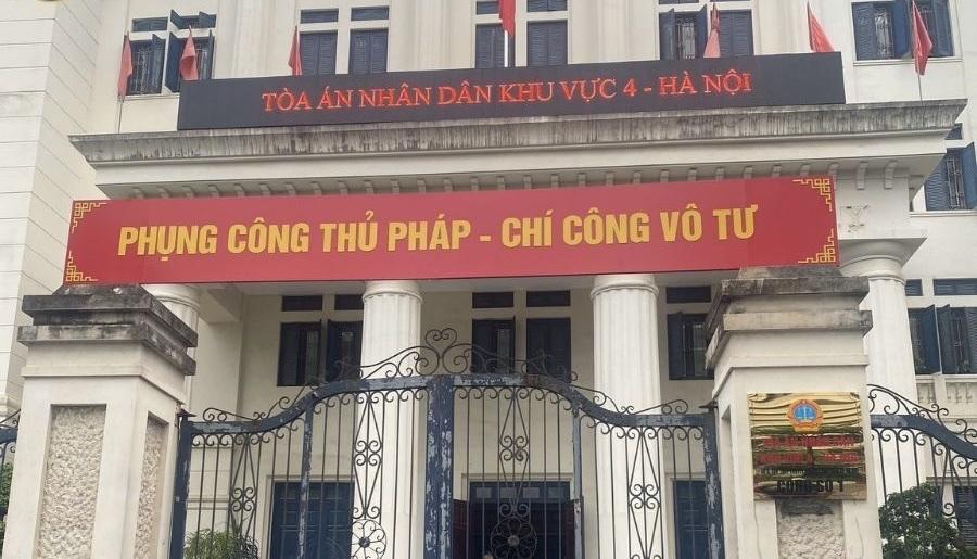 Tòa án khu vực 4 tại Hà Nội Tòa án khu vực 4 tại Hà Nội