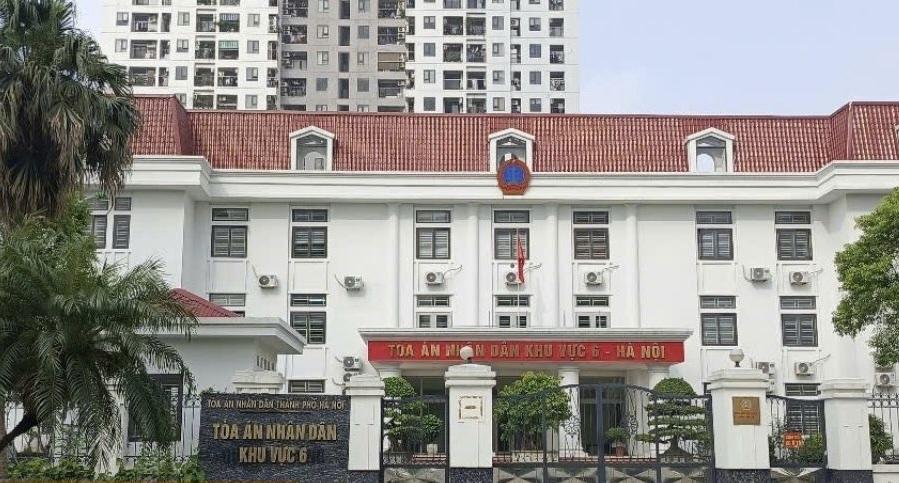 Tòa án khu vực 6 tại Hà Nội Tòa án khu vực 6 tại Hà Nội