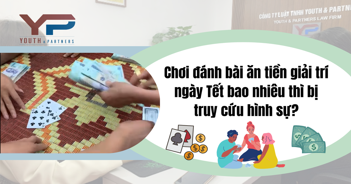 Chơi đánh bài ăn tiền giải trí ngày Tết bao nhiêu thì bị truy cứu hình sự?