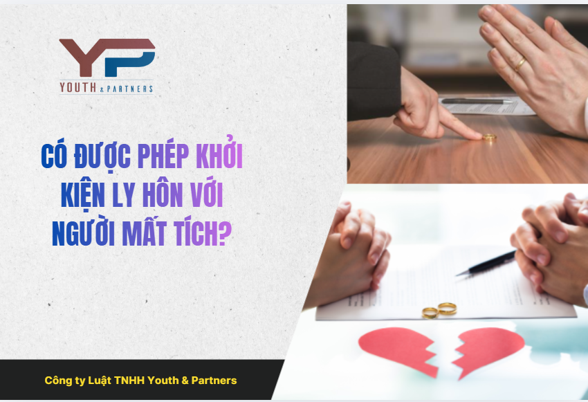 có được phép khởi kiện ly hôn với người mất tích