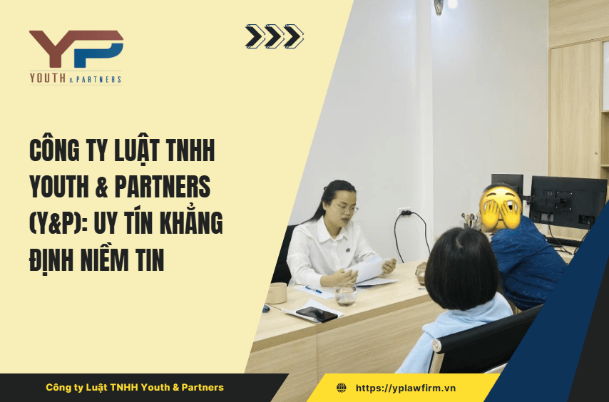công ty luật TNHH YP Uy tín khẳng định niềm tin