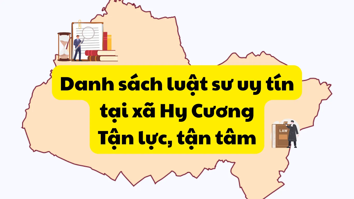 Danh sách luật sư uy tín tại xã Hy Cương