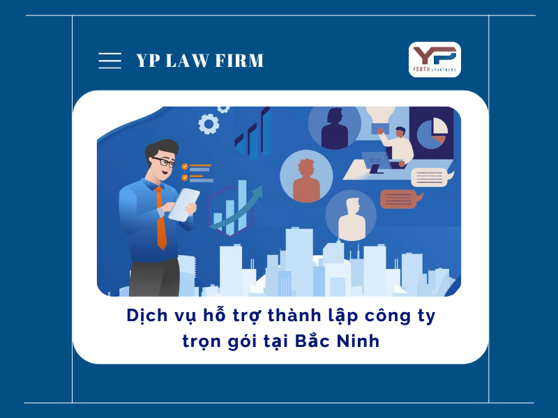 Dịch vụ hỗ trợ thành lập công ty trọn gói tại Bắc Ninh