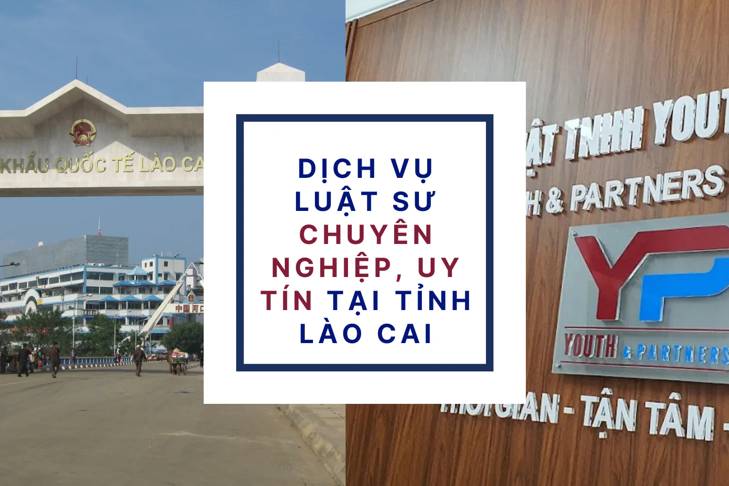 Dịch vụ luật sư chuyên nghiệp, uy tín tại tỉnh Lào Cai