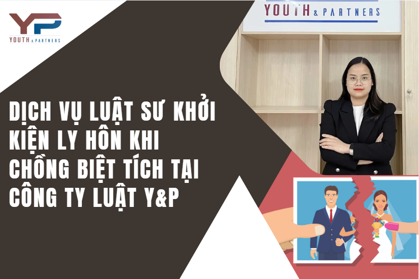 dịch vụ luật sư khởi kiện ly hôn khi chồng biệt tích tại công ty luật YP