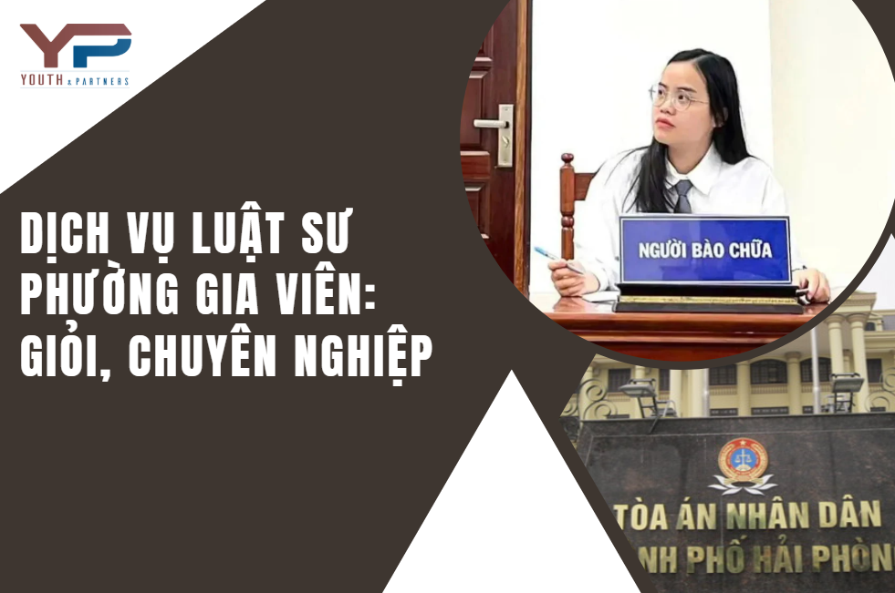 Dịch vụ luật sư phường Gia Viên: Giỏi, Chuyên nghiệp
