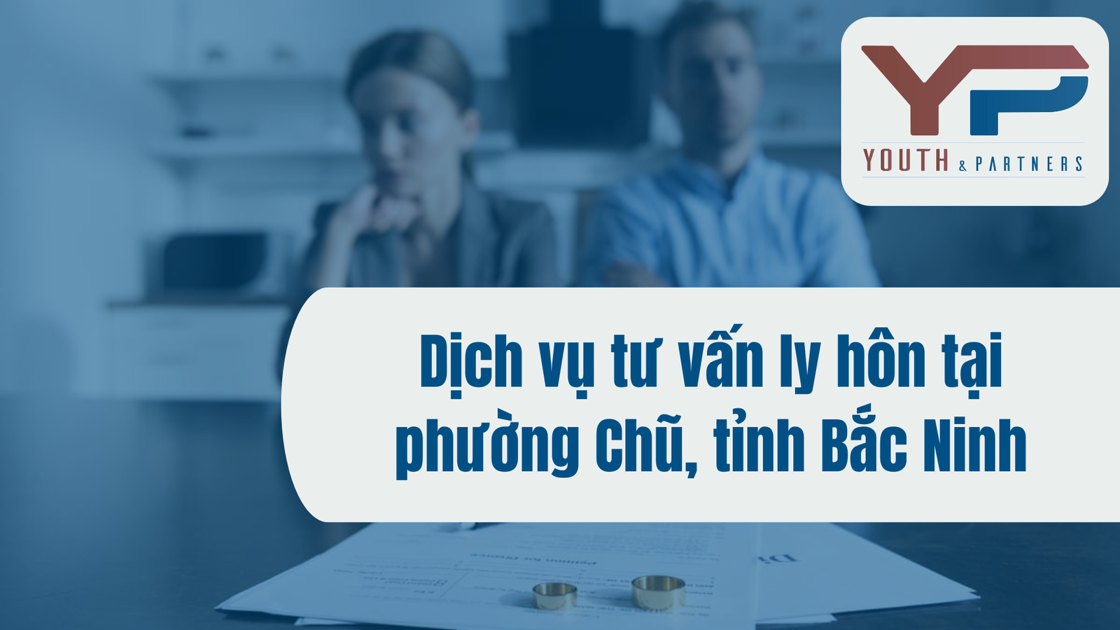 Dịch vụ tư vấn ly hôn tại phường Chũ, tỉnh Bắc Ninh