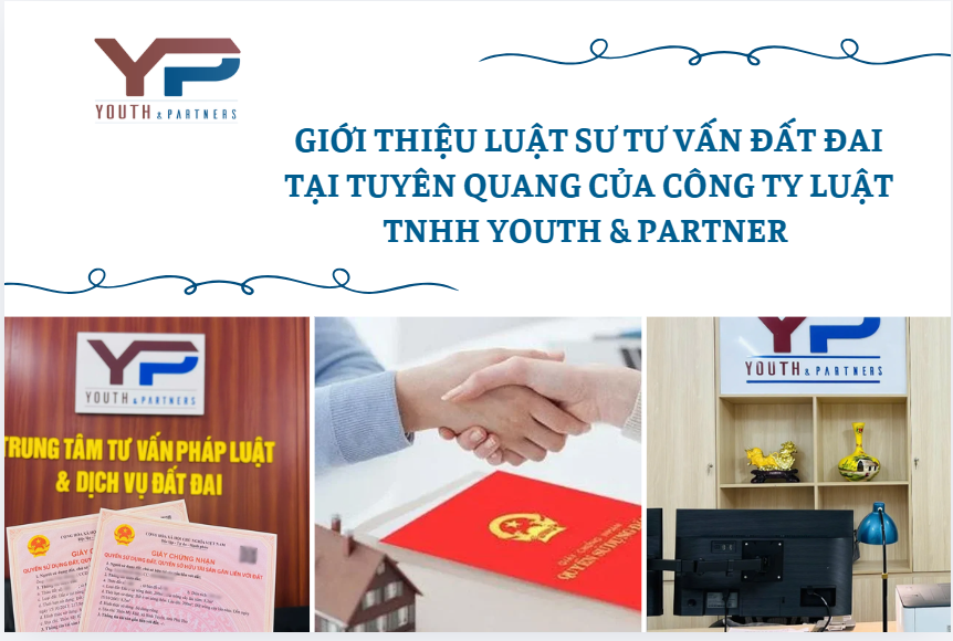Giới thiệu luật sư tư vấn đất đai tại Tuyên Quang của công ty luật YP