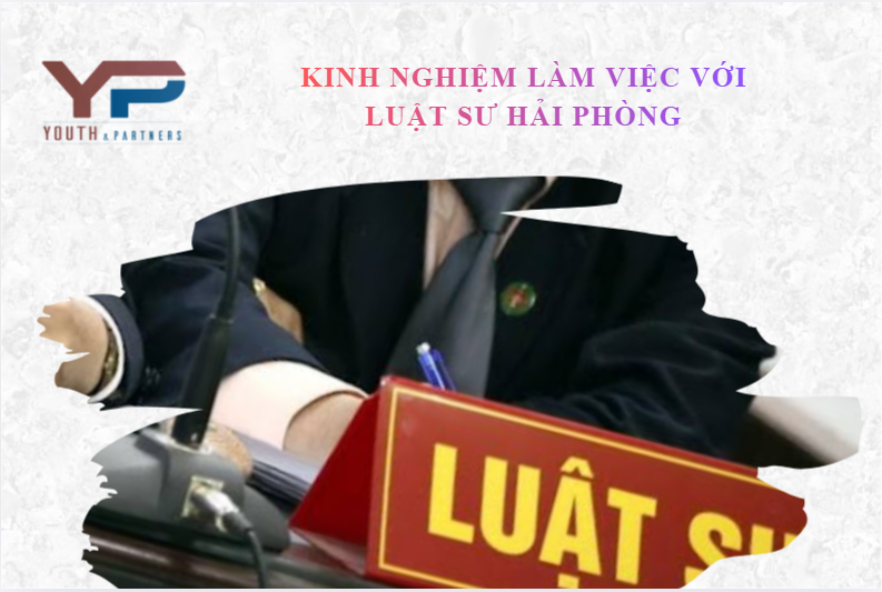 Kinh tế Hải Phòng phát triển khiến các giao dịch ngày càng phức tạp. Nắm vững kinh nghiệm làm việc với Luật sư Hải Phòng giúp giải quyết nhanh tranh chấp và ngừa rủi ro.