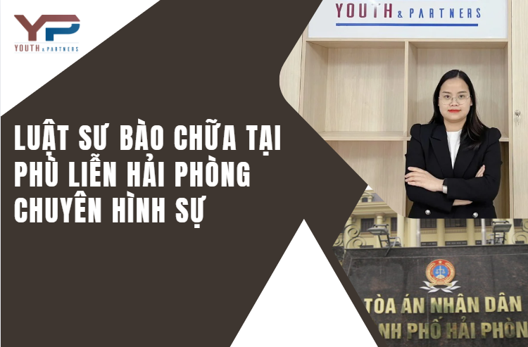 Luật sư bào chữa tại Phù Liễn, Hải Phòng chuyên hình sự