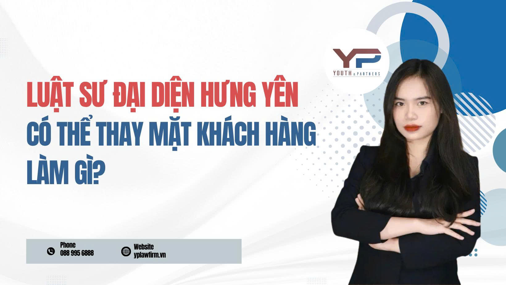 Luật sư đại diện Hưng Yên có thể thay mặt khách hàng làm gì?
