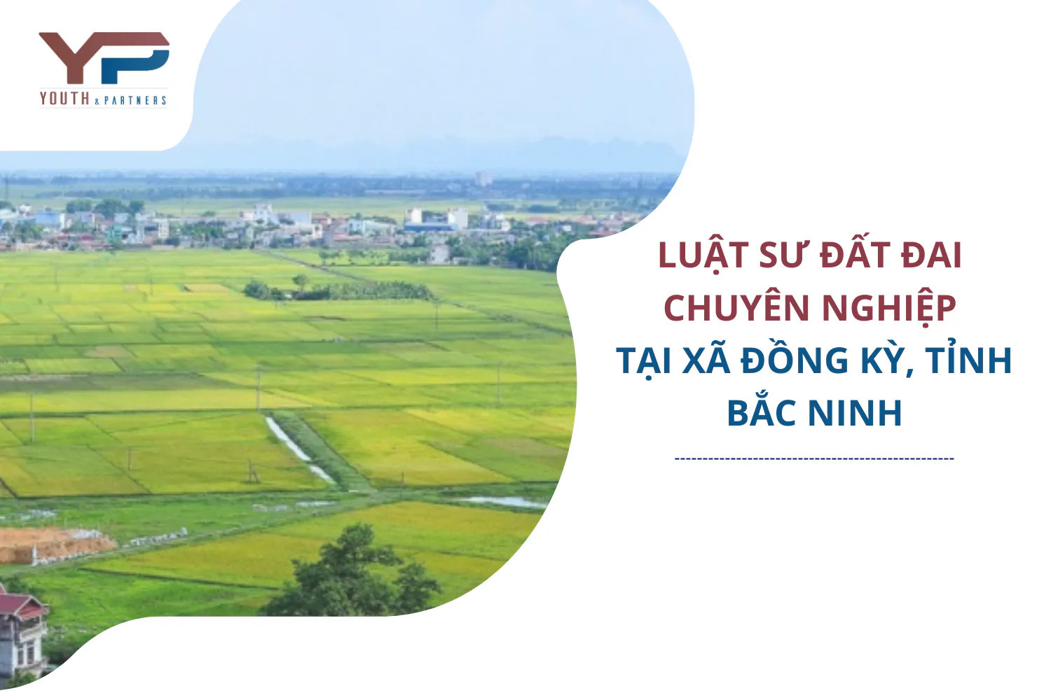Luật sư đất đai chuyên nghiệp tại xã Đồng Kỳ, tỉnh Bắc Ninh
