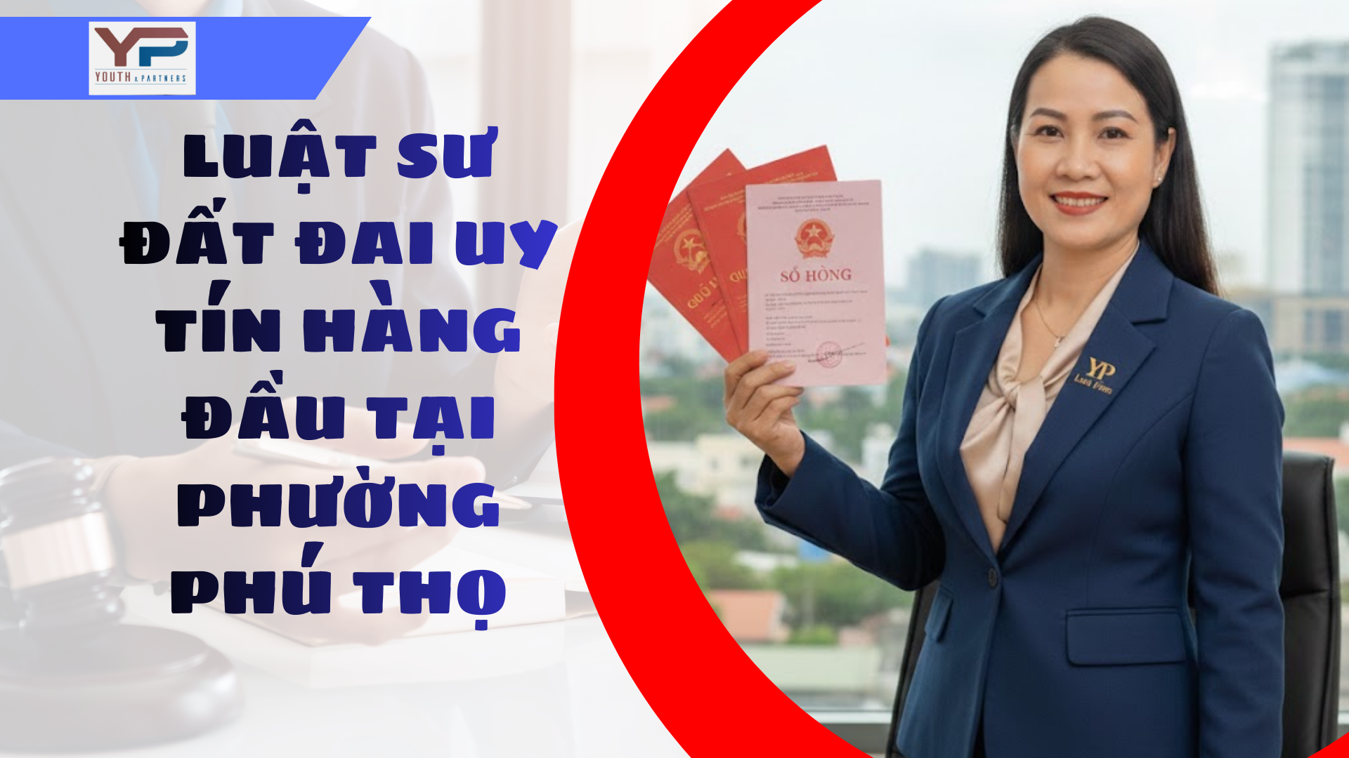 Luật sư đất đai uy tín hàng đầu tại phường Phú Thọ