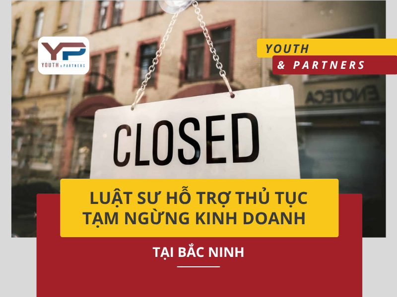 Luật sư hỗ trợ thủ tục tạm ngừng kinh doanh tại Bắc Ninh
