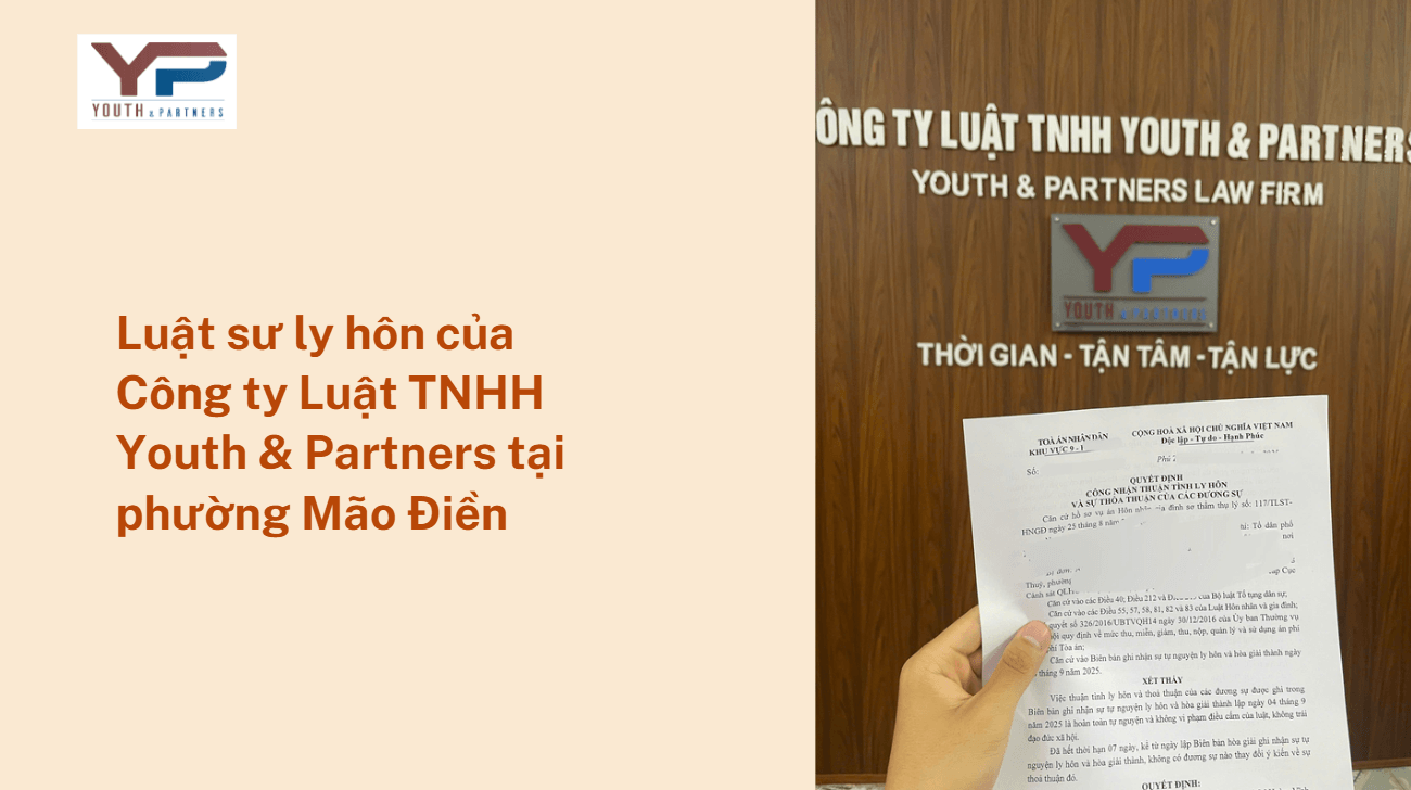 luat-su-ly-hon-cua-cong-ty-luat-YP-tai-phuong-Mao-Dien