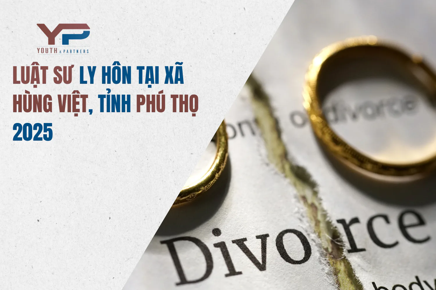 Luật sư ly hôn uy tín tại xã Hùng Việt, tỉnh Phú Thọ 2025
