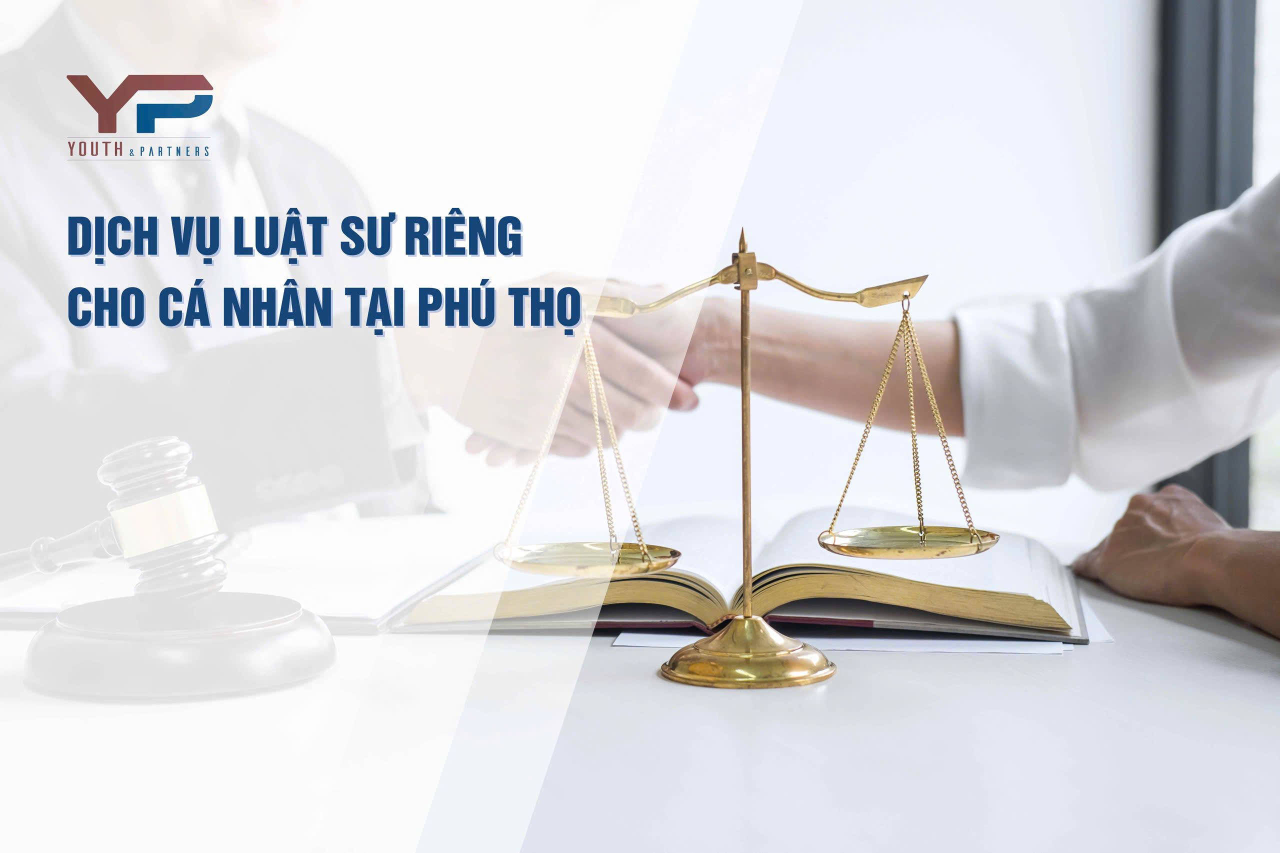 Luật sư riêng cho cá nhân 2025 – Dịch vụ toàn diện ở Phú Thọ