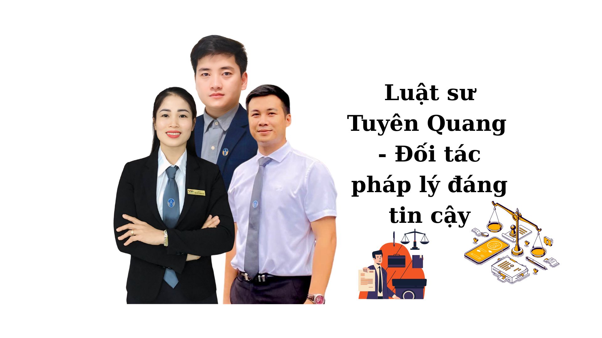 Luật sư Tuyên Quang - Đối tác pháp lý đáng tin cậy