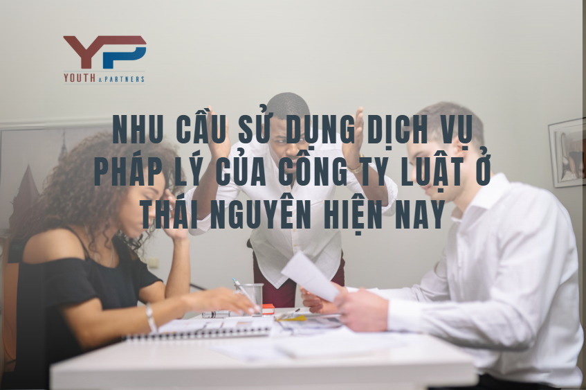 nhu cầu sử dụng dịch vụ pháp lý của công ty luật ở Thái Nguyên hiện nay