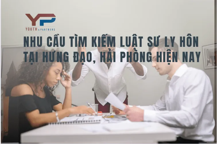 nhu cầu tìm kiếm luật sư ly hôn tại Hưng Đạo, Hải Phòng hiện nay