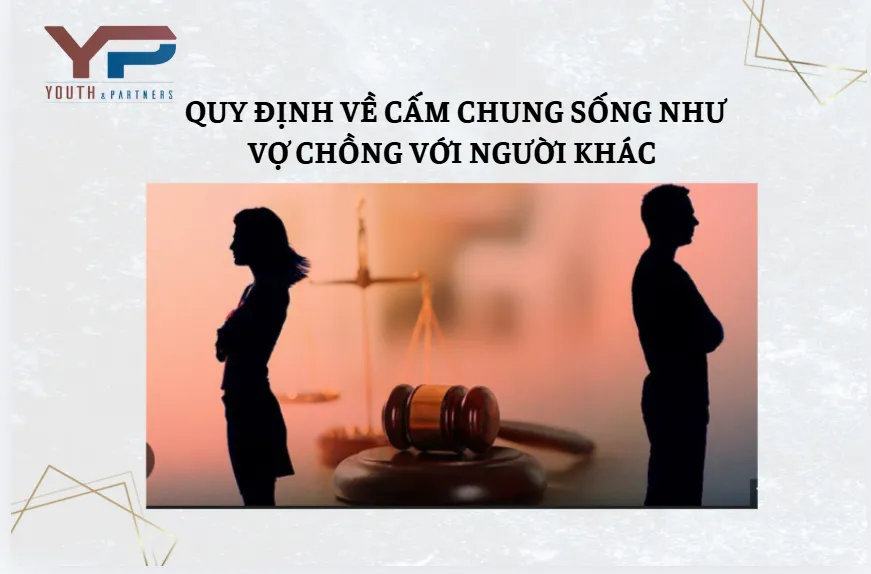 Quy định về cấm chung sống như vợ chồng với người khác