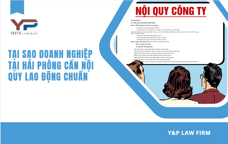 tại sao doanh nghiệp tại Hải Phòng cần nội quy lao động chuẩn