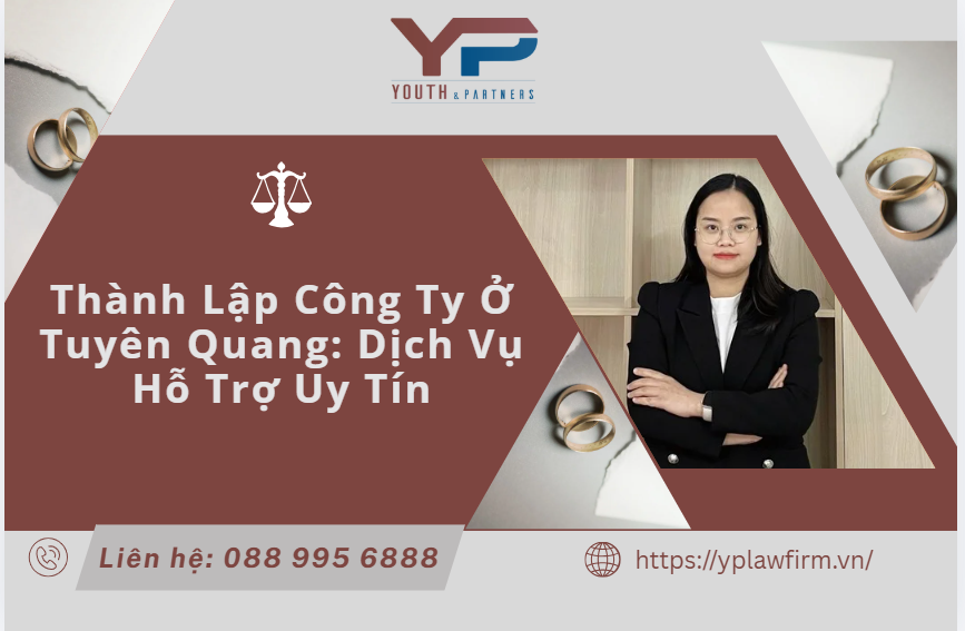 Thành lập công ty ở Tuyên Quang: Dịch vụ hỗ trợ uy tín