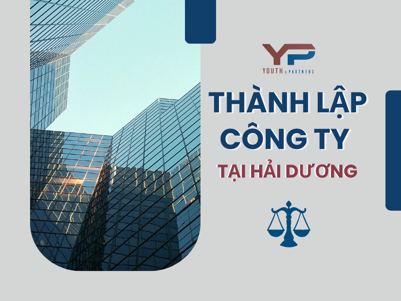 Thành lập công ty tại Hải Dương hợp pháp và đúng quy trình