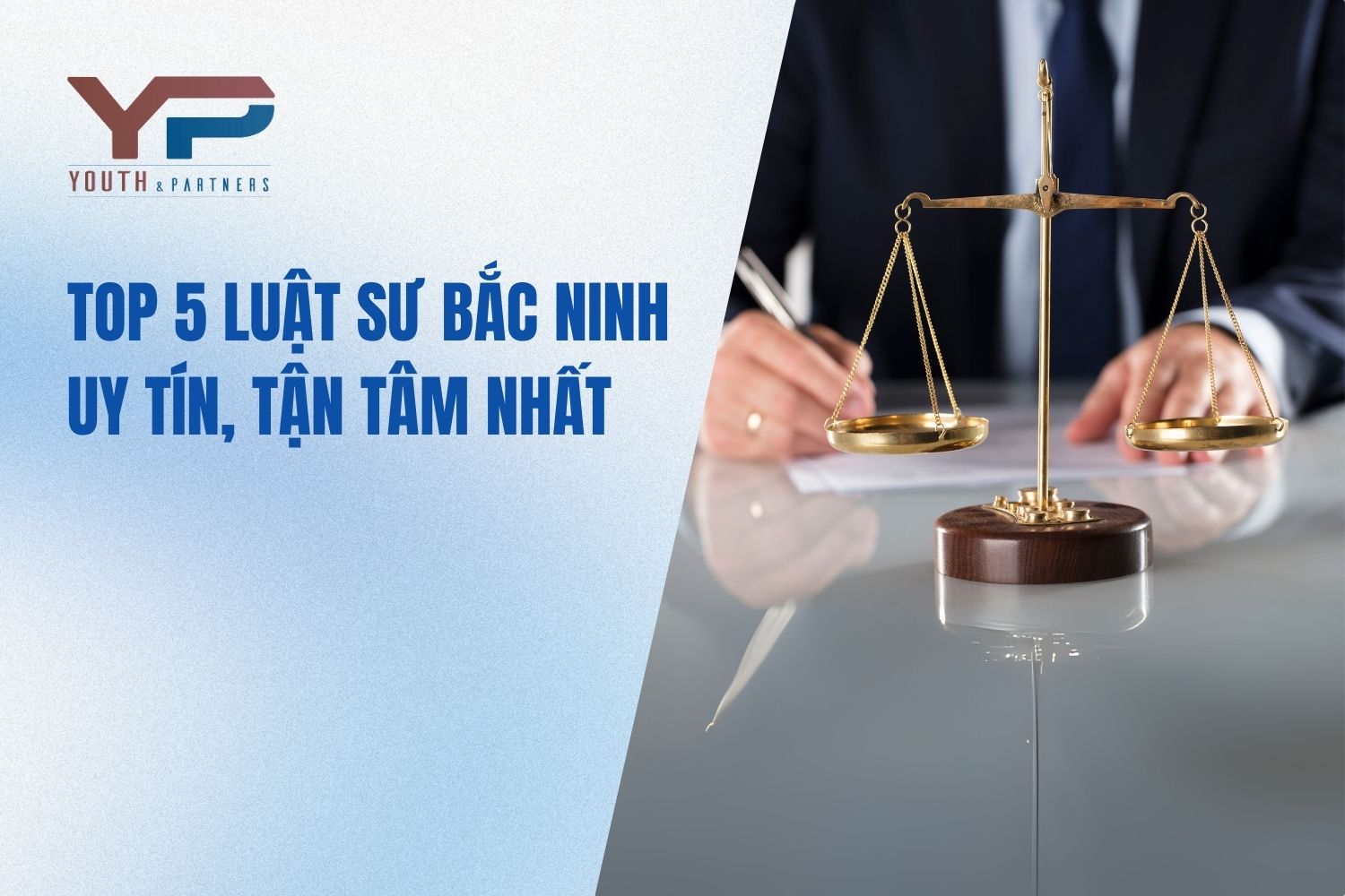 Top 5 Luật sư Bắc Ninh uy tín, tận tâm nhất 