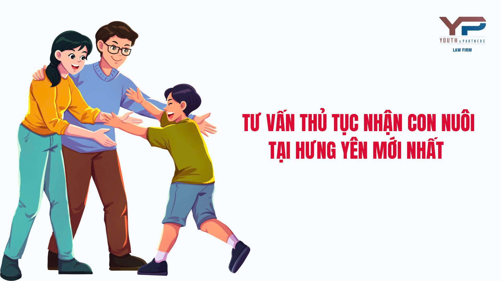 Thủ tục nhận nuôi con tại Hưng Yên: hướng dẫn điều kiện, hồ sơ, quy trình rõ ràng. YP đồng hành, hỗ trợ xác minh nguồn gốc, đảm bảo quyền lợi cho trẻ.