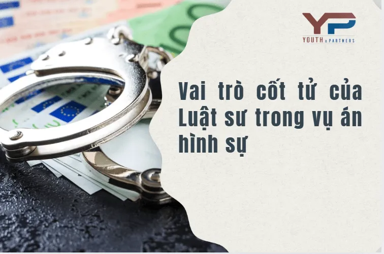 vai trò cốt tử của luật sư trong vụ án hình sự