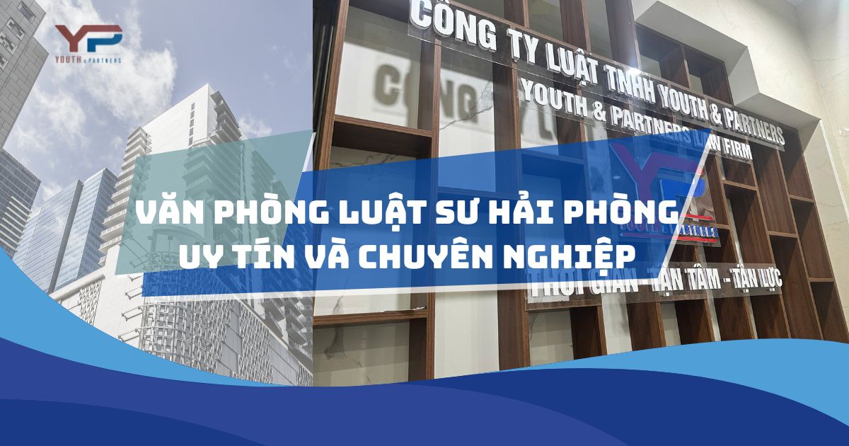Văn phòng luật sư Hải Phòng uy tín và chuyên nghiệp