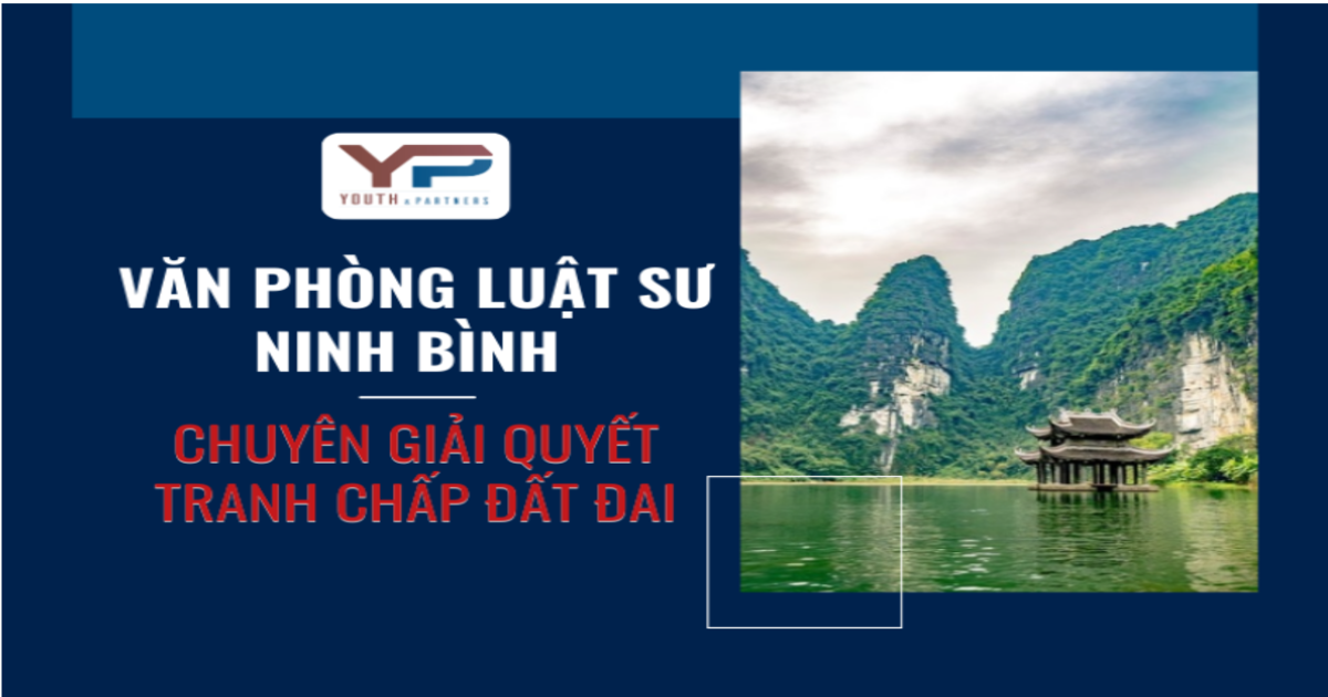 Văn phòng luật sư Ninh Bình chuyên giải quyết tranh chấp đất đai
