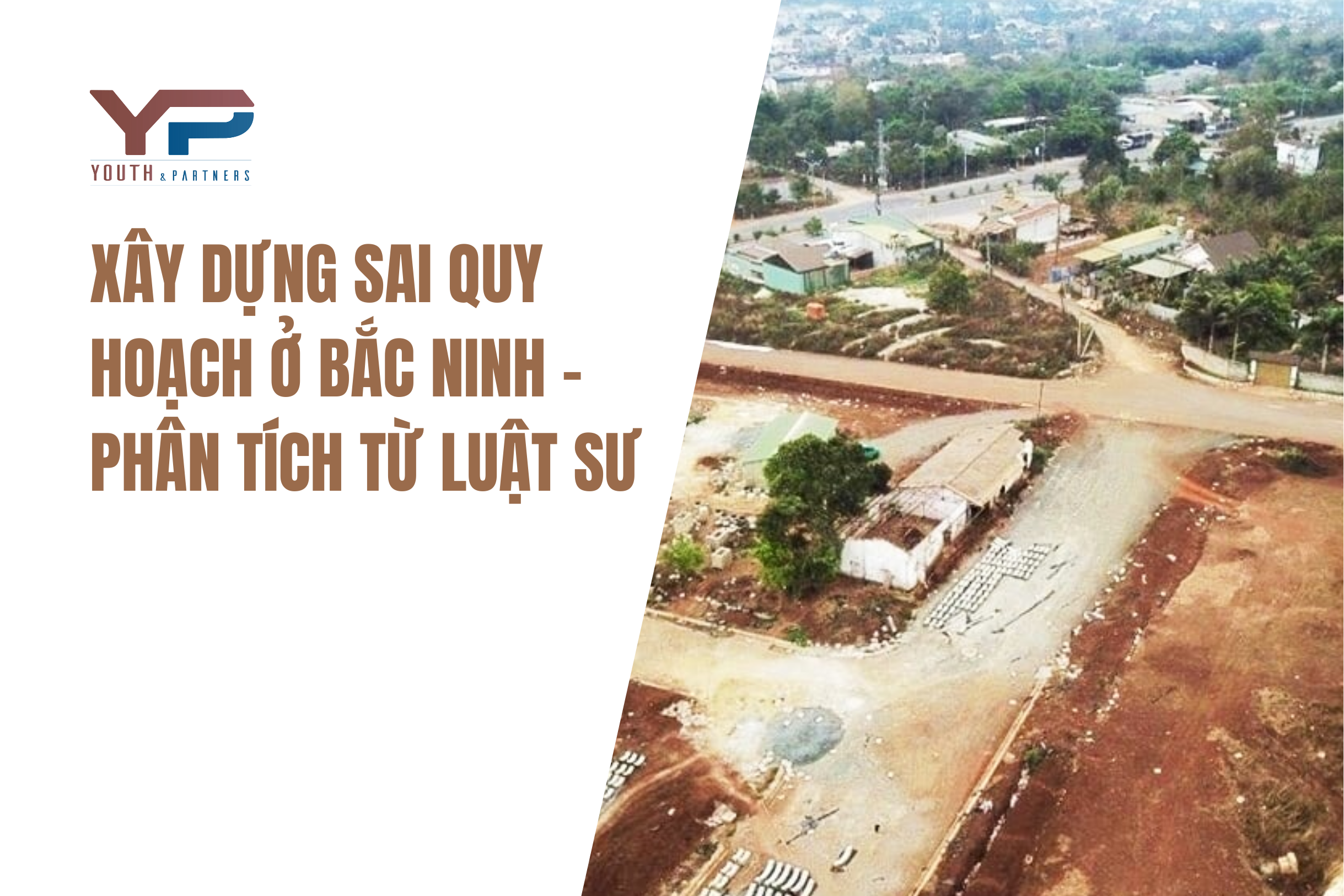 Xây dựng sai quy hoạch ở Bắc Ninh – Phân tích từ luật sư