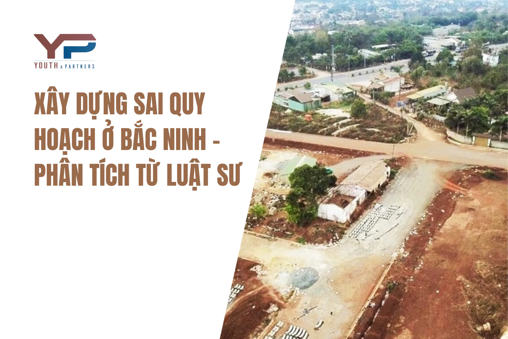 Xây dựng sai quy hoạch ở Bắc Ninh – Phân tích từ luật sư