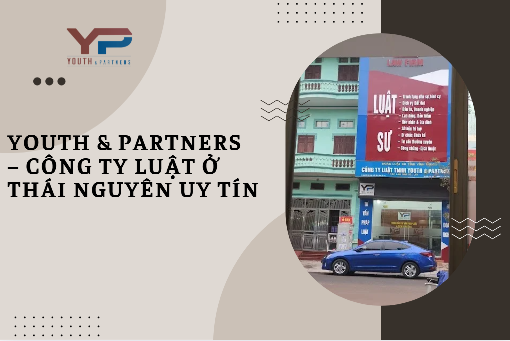 YP - Công ty luật ở Thái Nguyên uy tín