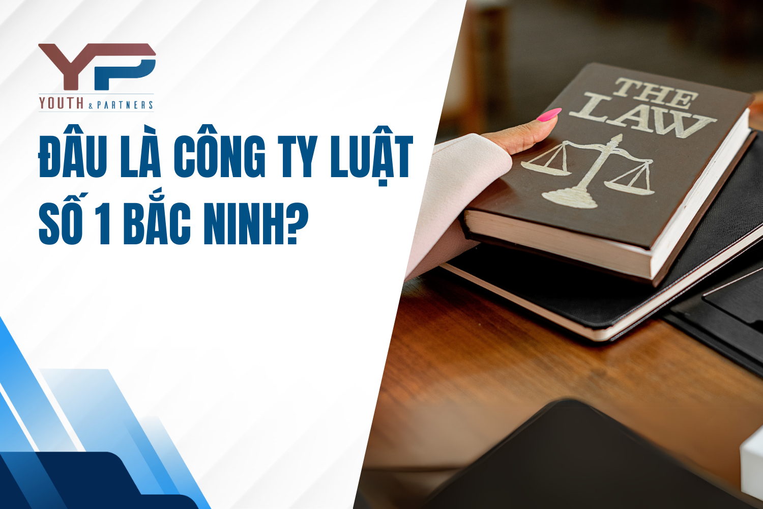 Đâu là Công ty luật số 1 Bắc Ninh?