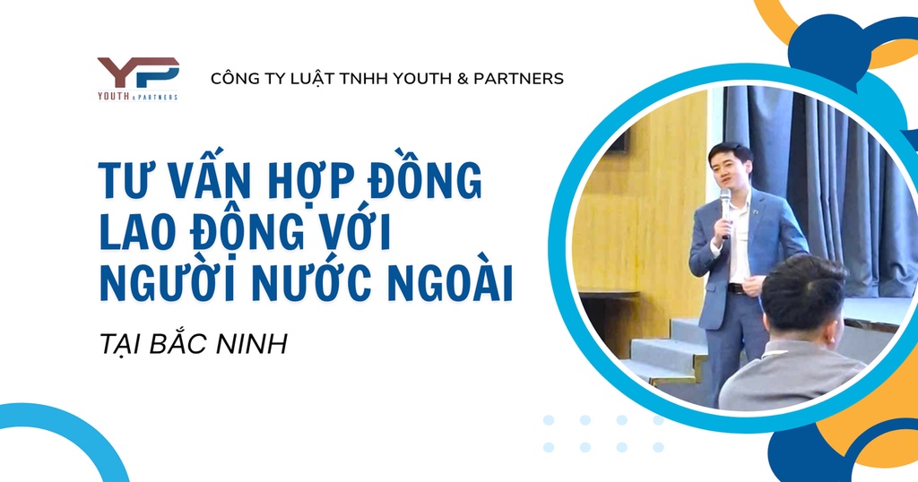 Tư vấn hợp đồng lao động với người nước ngoài tại Bắc Ninh 2026