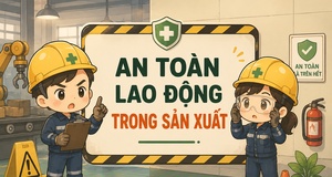 AN TOÀN LAO ĐỘNG TRONG SẢN XUẤT: TRÁCH NHIỆM DOANH NGHIỆP