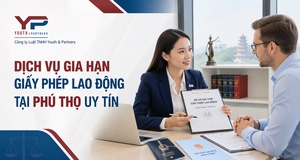 Dịch vụ gia hạn giấy phép lao động tại Phú Thọ uy tín