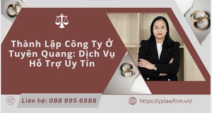 Thành lập công ty ở Tuyên Quang: Dịch vụ hỗ trợ uy tín