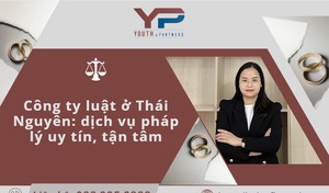 Công ty luật ở Thái Nguyên: Dịch vụ pháp lý uy tín, tận tâm