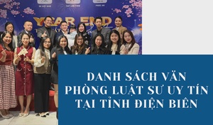 Danh sách văn phòng luật sư uy tín tại tỉnh Điện Biên