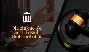 Địa chỉ các tòa án tỉnh Ninh Bình mới nhất