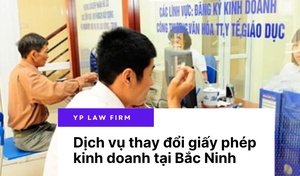 Dịch vụ thay đổi giấy phép kinh doanh tại Bắc Ninh