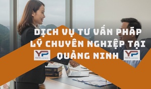 Dịch vụ tư vấn pháp lý chuyên nghiệp tại Quảng Ninh