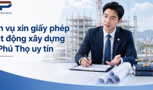 Dịch vụ xin giấy phép hoạt động xây dựng tại Phú Thọ uy tín