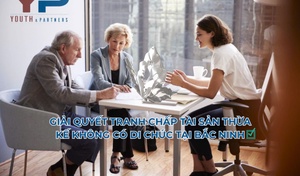 Giải quyết tranh chấp tài sản thừa kế không có di chúc tại Bắc Ninh